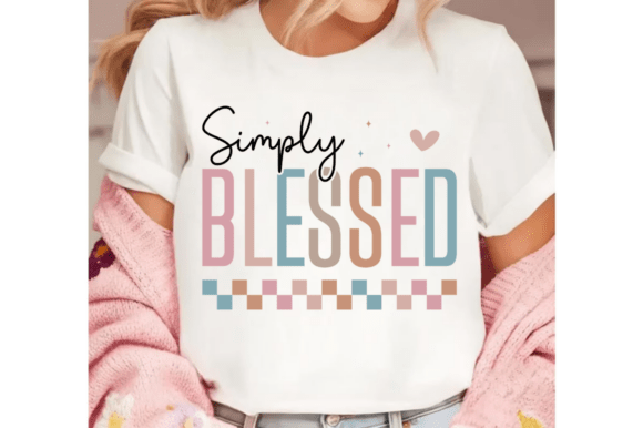 Choosing the Right Faith-Based Design: A Guide to Simply Blessed SVG and Blessed, Faith SVG Collections