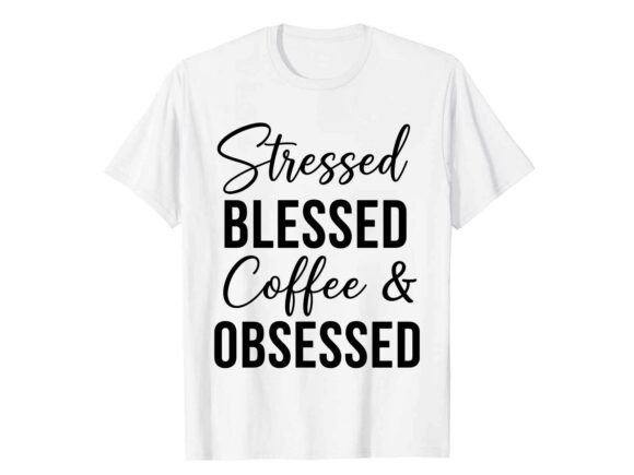 Understanding the Stressed Blessed Coffee Obsessed Design for Creative Projects